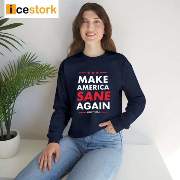 Nikki Haley Make America Sane Again Shirt