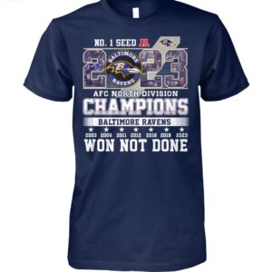 No 1 Seed 2023 AFC North Division Champions Ravens Won Not Done Shirt