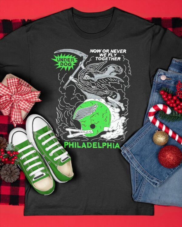 Now Or Never We Fly Together Philadelphia Shirt