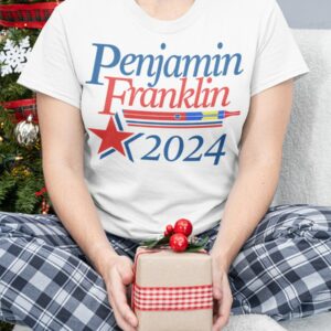 Penjamin Franklin 2024 Shirt