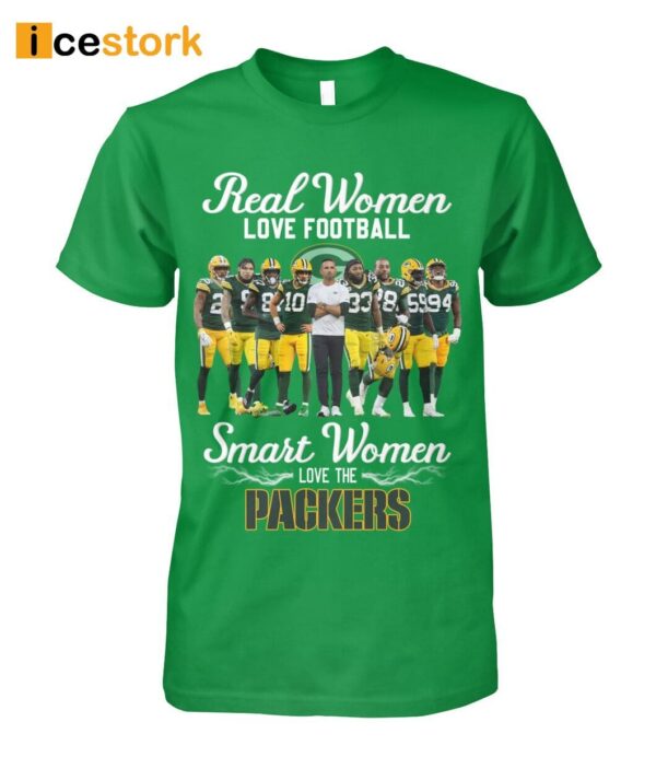 Real Women Love Football Smart Women Love The Packers Shirt