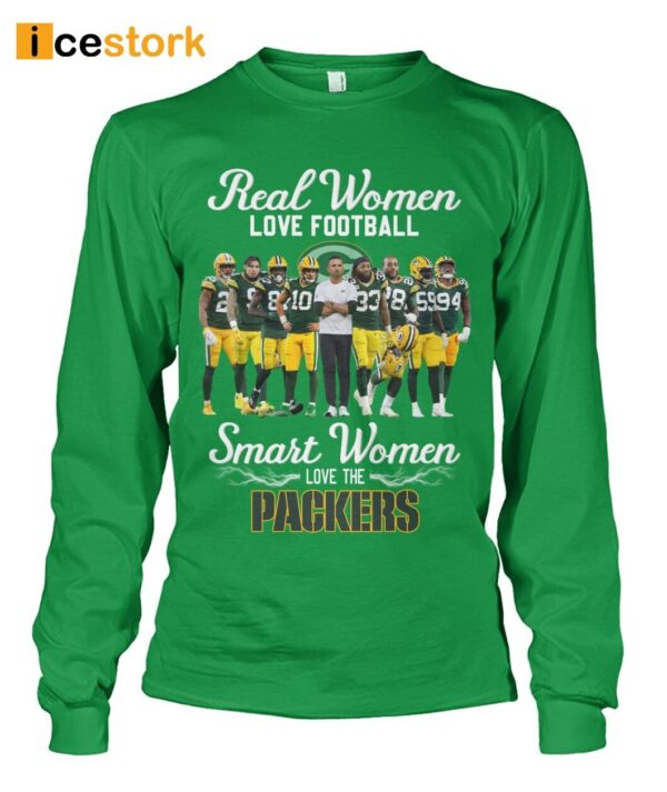 Real Women Love Football Smart Women Love The Packers Shirt