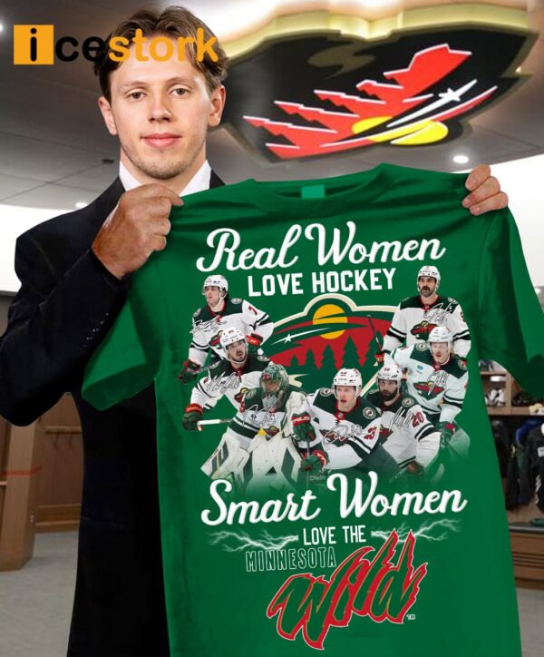 Real Women Love Hockey Smart Women Love The Minnesota Wild Shirt