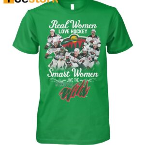 Real Women Love Hockey Smart Women Love The Minnesota Wild Shirt