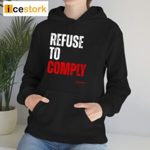 Refuse To Comply T Shirt