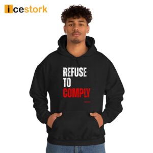 Refuse To Comply T Shirt