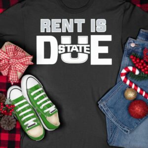 Rent Is Due State Shirt