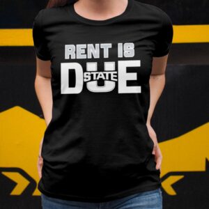 Rent Is Due State Shirt