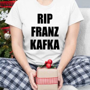 Rip Franz Kafka Shirt