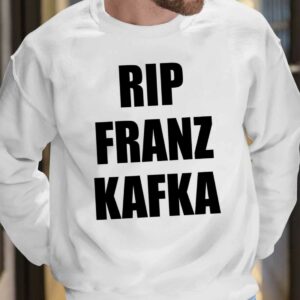 Rip Franz Kafka Shirt