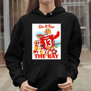 San Francisco 49ers Do it for the bay shirt 1 1