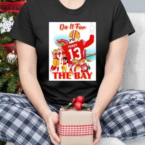 San Francisco 49ers Do it for the bay shirt 3 5