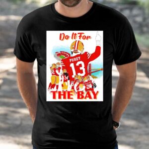 San Francisco 49ers Do it for the bay shirt 4 8