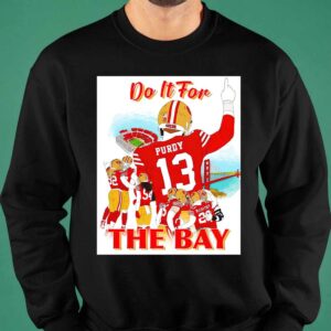 San Francisco 49ers Do it for the bay shirt 6 11