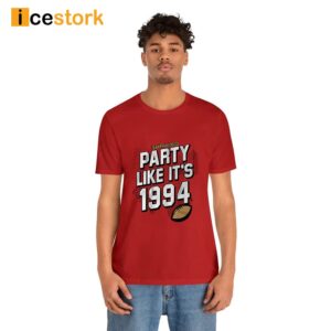 San Francisco Party Like It’s 1994 Shirt