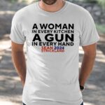 Sean Strickland 2024 A Woman In Every Kitchen A Gun In Every Hand Shirt