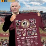 Seminoles Forever Not Just When We Win Signature Shirt