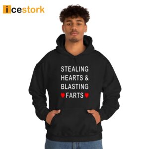 Stealing Hearts And Blasting Farts Shirt