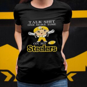 Talk Shit One More Time On My Pittsburgh Steelers Shirt