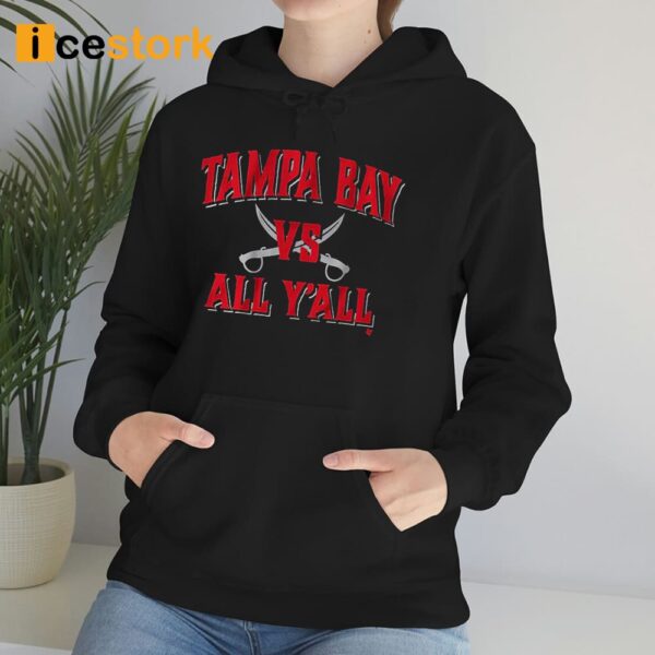 Tampa Bay Vs All Y’All Shirt