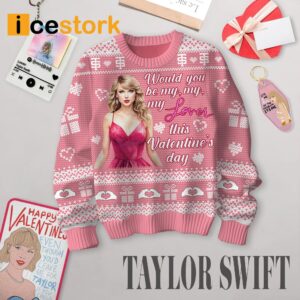 Taylor Would You Be My My My Lover This Valentine's Day Ugly Sweater