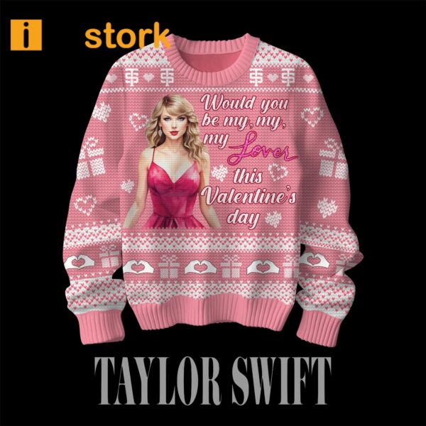 Taylor Would You Be My My My Lover This Valentine’s Day Ugly Sweater