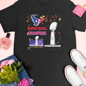 Texans Super Bowl Champions LVIII Las Vegas 2024 Shirt1