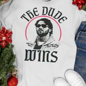 The Dude Wins Shirt1