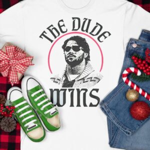 The Dude Wins Shirt12