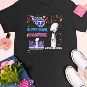 Titans Super Bowl Champions LVIII Las Vegas 2024 shirt1