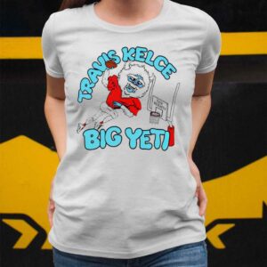 Travis Kelce Big Yeti Shirt