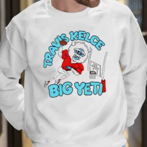 Travis Kelce Big Yeti Shirt