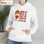 Travis Kelce Know Your Role And Shut Yo Mouth Ya Jabroni Shirt