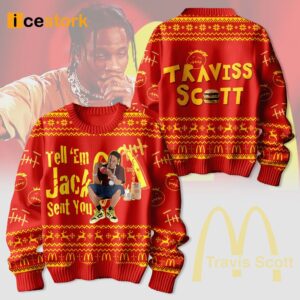 Travis Scott Tell 'em Jack Sent You Mcdonald's Ugly Sweater