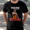 Travis Wittlake Jr Strong Shirt