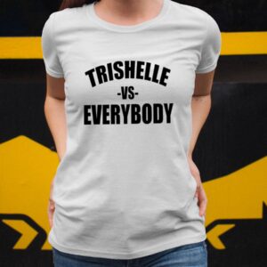 Trishelle Vs Everybody Shirt