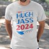 Vote Hugh Jass 2024 Phony Campaign Shirt