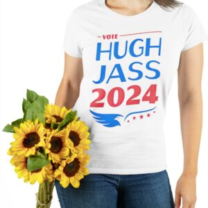 Vote Hugh Jass 2024 Phony Campaign Shirt