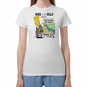 War In The Gulf 1991 I Was There Dude Shirt