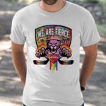 We Are Fierce Florida Panthers Pride Shirt