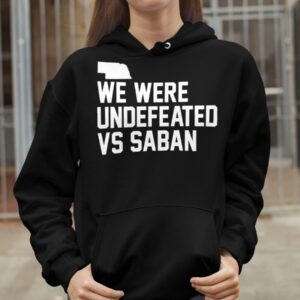 We Were Undefeated Vs Saban Shirt