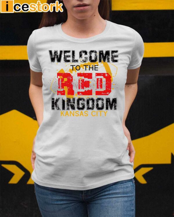 Welcome To The Red Kingdom Kansas City Chiefs Shirt