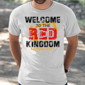 Welcome To The Red Kingdom Kansas City Chiefs shirt 4 7