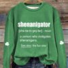 Women’s Funny St. Patrick’s Day Shenanigator Casual Sweatshirt