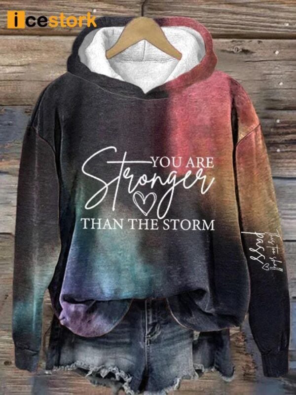 Women’s You’re Stronger Than The Storm This Too Shall Pass Hoodie