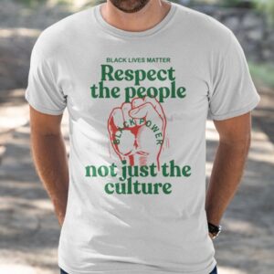 You CanT Love The Culture And Not Support The People Shirt
