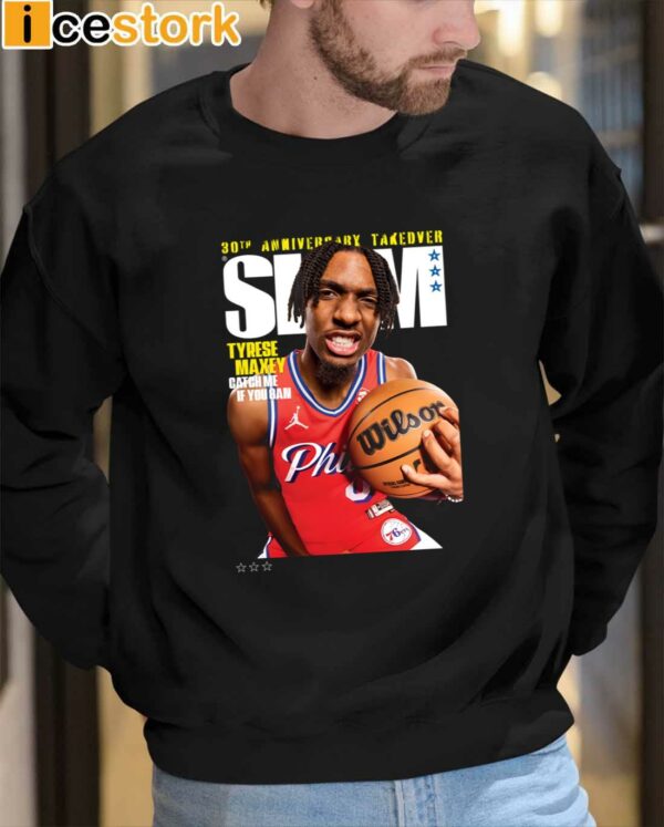 30th Anniversary Take Over Slam 248 Tyrese Maxey Catch Me If You Can Shirt