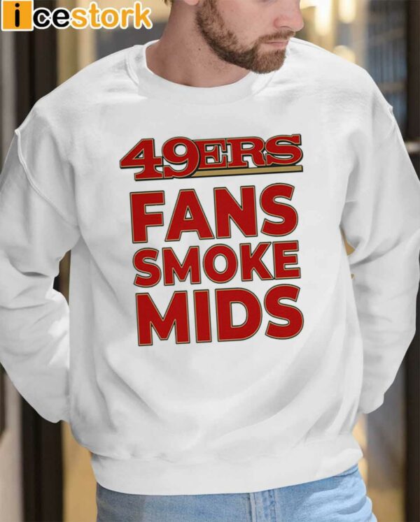 49ers Fans Smoke Mids Shirt