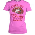 49ers Lady Sassy Classy And A Tad Badassy Shirt