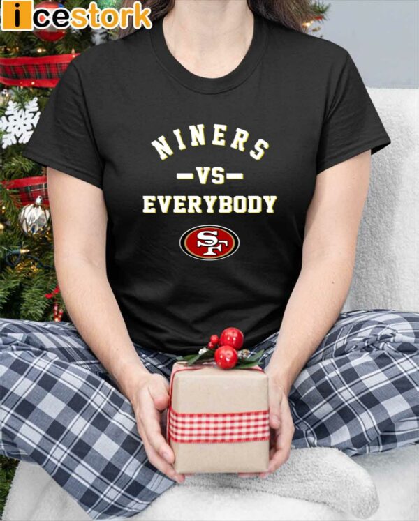 49ers Niners Vs Everybody Shirt